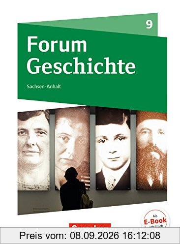 Forum Geschichte - Neue Ausgabe - Gymnasium Sachsen-Anhalt: 9. Schuljahr - Vom Ersten Weltkrieg bis zu den Folgen der nationalsozialistischen Diktatur: Schülerbuch