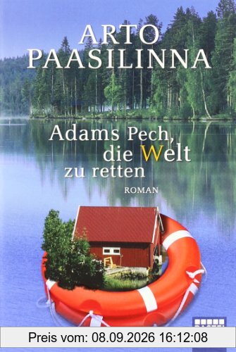 Adams Pech, die Welt zu retten: Roman