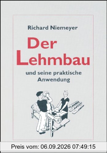 Der Lehmbau und seine praktische Anwendung