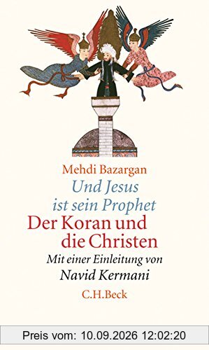 Und Jesus ist sein Prophet: Der Koran und die Christen