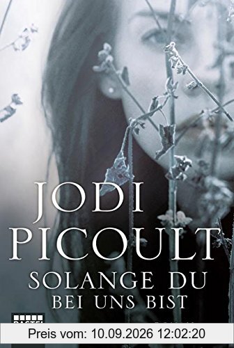Solange du bei uns bist: Roman (Allgemeine Reihe. Bastei Lübbe Taschenbücher)