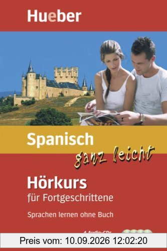 Spanisch ganz leicht Hörkurs für Fortgeschrittene: Sprachen lernen ohne Buch / Paket