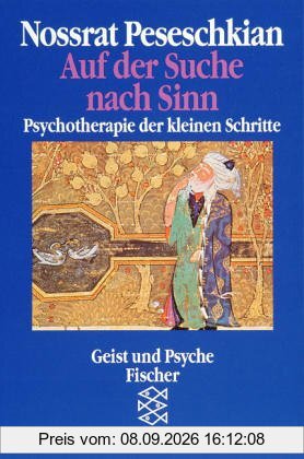 Auf der Suche nach Sinn: Psychotherapie der kleinen Schritte