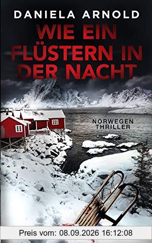 Wie ein Flüstern in der Nacht: Norwegen-Thriller