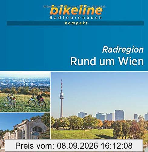 Rund um Wien: 1:60.000, 862 km, GPS-Tracks Download, Live-Update: 1:60.000, 888 km, GPS-Tracks Download, Live-Update (bikeline Radtourenbuch kompakt)