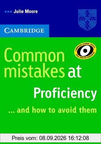 Cambridge Books for Cambridge Exams: Common mistakes at Proficiency ...and how to avoid them
