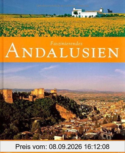 Faszinierendes ANDALUSIEN - Ein Bildband mit über 110 Bildern - FLECHSIG Verlag (Faszination)