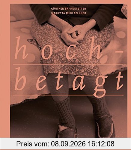 hochbetagt: 15 Porträts