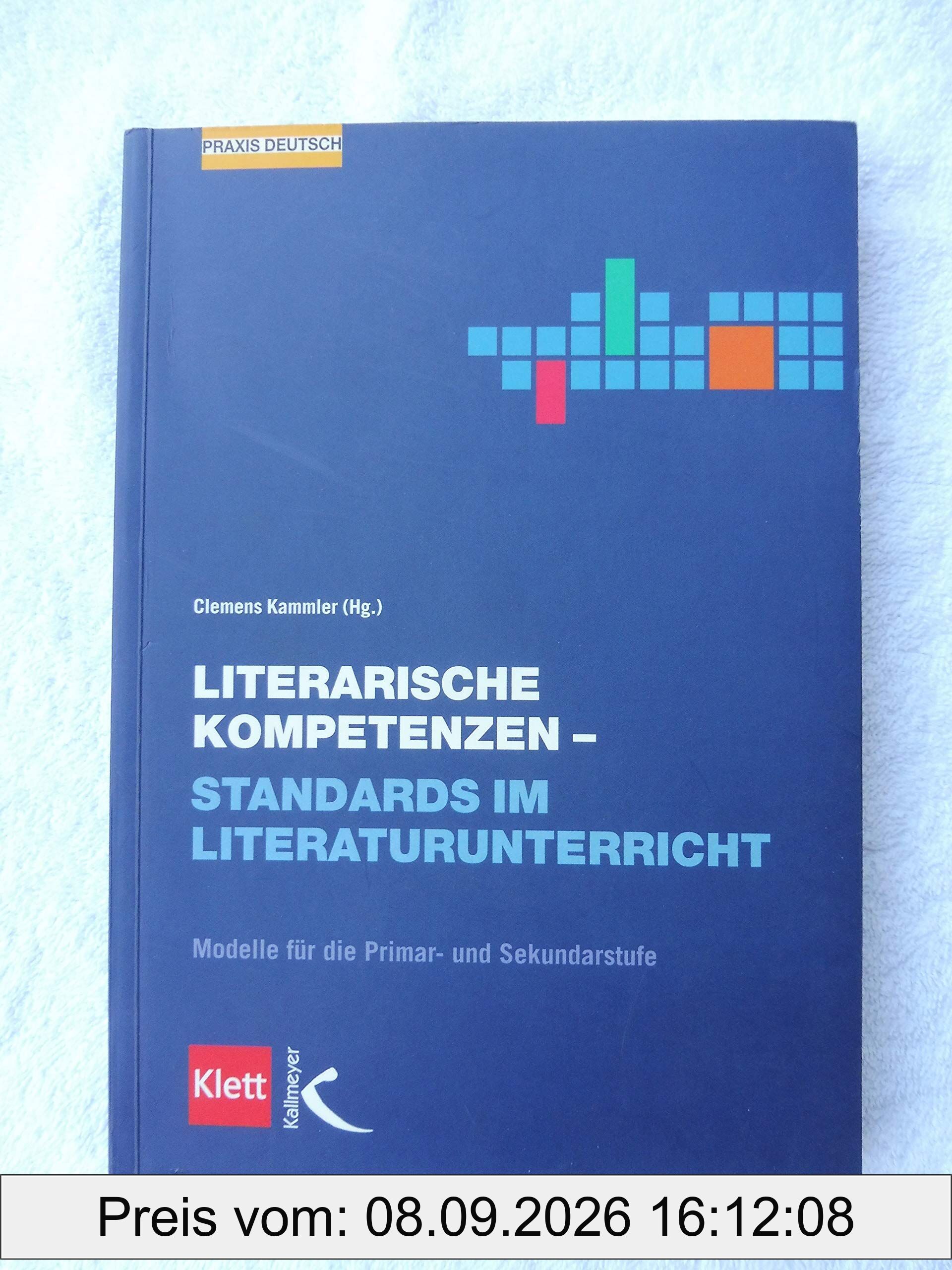 Literarische Kompetenzen - Standards im Literaturunterricht