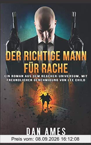 DER RICHTIGE MANN FÜR RACHE (DIE REACHER FÄLLE, Band 2)