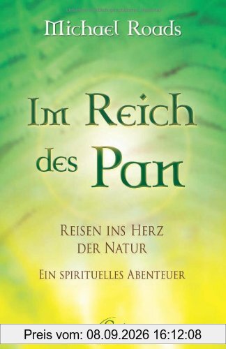 Im Reich des Pan - Reisen ins Herz der Natur - Ein spirituelles Abenteuer