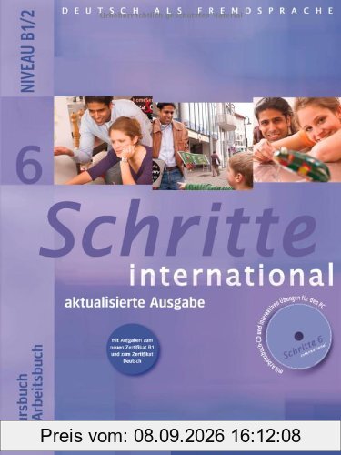 Schritte international 6: Deutsch als Fremdsprache / Kursbuch + Arbeitsbuch mit Audio-CD zum Arbeitsbuch und interaktiven Übungen - aktualisierte Ausgabe