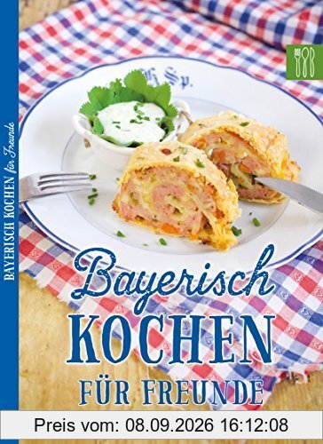 Bayerisch kochen für Freunde: Magentratzerl und Gaumenschmankerl von der Hauswirtschafterei