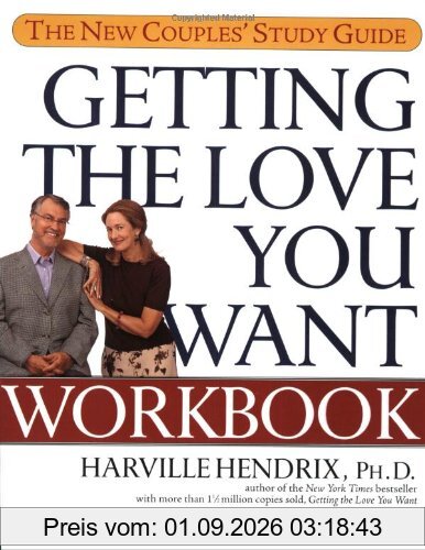 Getting the Love You Want Workbook: The New Couples' Study Guide: The Couples' Study Guide