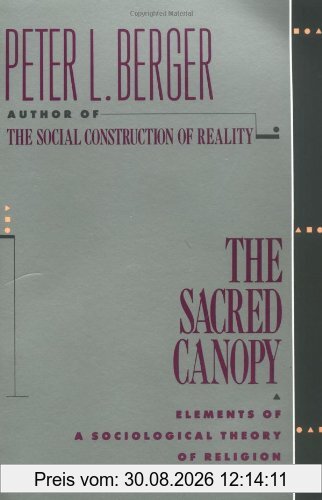 The Sacred Canopy: Elements of a Sociological Theory of Religion
