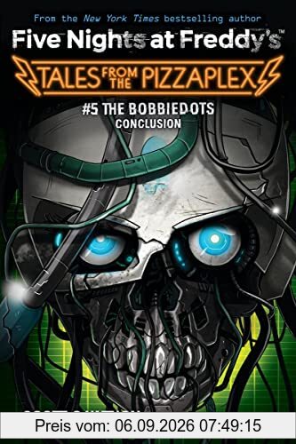 Five Nights at Freddy's: Tales From the PizzaPlex 05: The Bobbiedots Conclusion: An Afk Book (Five Nights at Freddy's: Tales from the Pizzaplex, 5)
