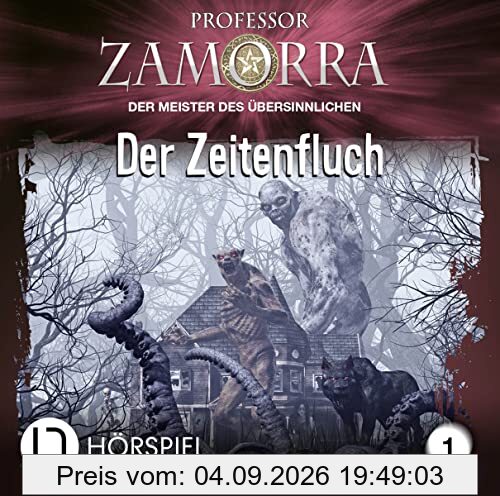 Professor Zamorra - Folge 1: Der Zeitenfluch. Hörspiel. (Professor Zamorra Hörspiele, Band 1)
