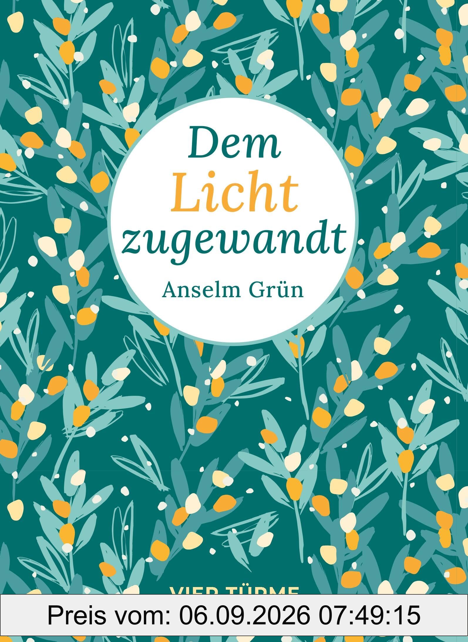 Dem Licht zugewandt: Bibliothek der Lebenskunst