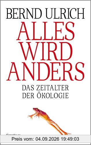 Alles wird anders: Das Zeitalter der Ökologie