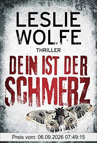 Dein ist der Schmerz: Thriller