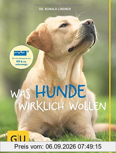 Was Hunde wirklich wollen (GU Tier - Spezial)