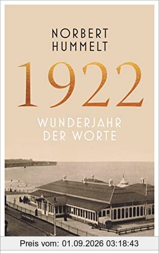 1922: Wunderjahr der Worte