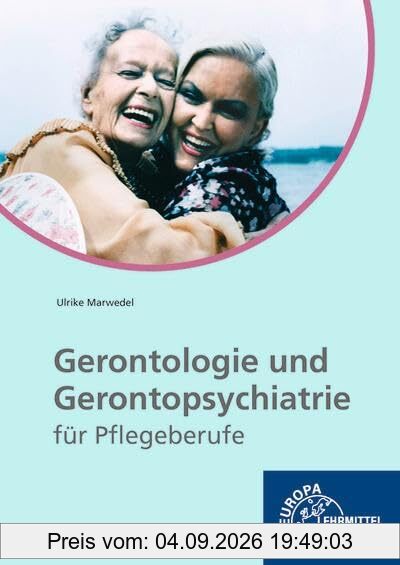 Gerontologie und Gerontopsychiatrie für Pflegeberufe: lernfeldorientiert