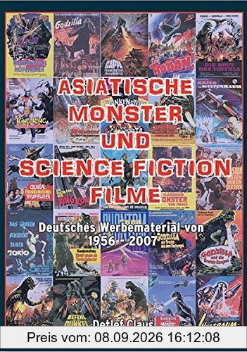 Asiatische Monster- und Science-Fiction-Filme: Das deutsche Werbematerial von 1956-2011