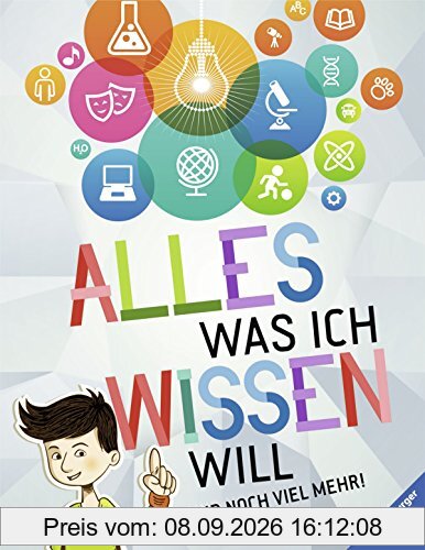 Alles was ich wissen will: Und noch viel mehr!