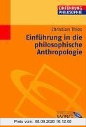 Einführung in die philosophische Anthropologie