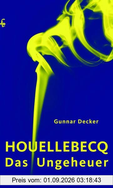 Houellebecq, das Ungeheuer