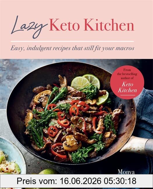 Palmer, Monya Kilian Lazy Keto Kitchen, Easy Indulgent Recipes That Still Fit Your Macros