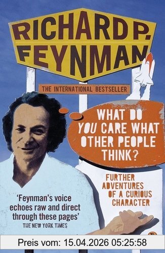 Feynman, Richard P. 'What Do You Care What Other People Think?', Further Adventures Of A Curious Character