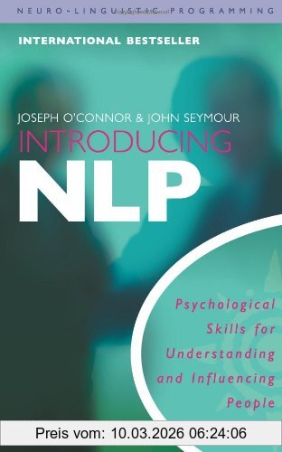Joseph O'Connor Introducing Neuro-linguistic Programming, Psychological Skills For Understanding And Influencing People