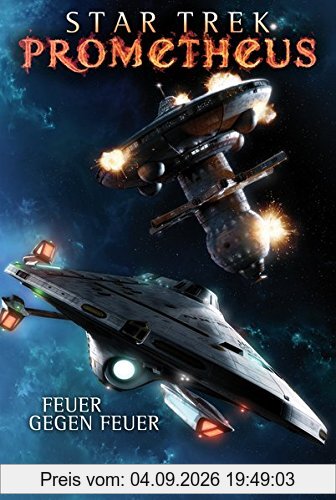 Star Trek - Prometheus 1: Feuer gegen Feuer