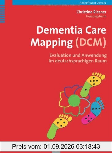 Dementia Care Mapping (DCM): Evaluation und Anwendung im deutschsprachigen Raum