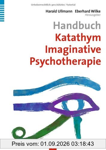 Handbuch Katathym Imaginative Psychotherapie