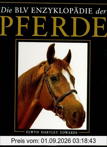 Die BLV Enzyklopädie der Pferde. Sonderausgabe