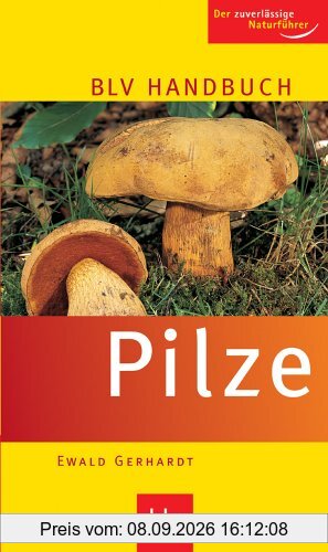 BLV Handbuch Pilze: Der zuverlässige Naturführer (Sonderausgabe)