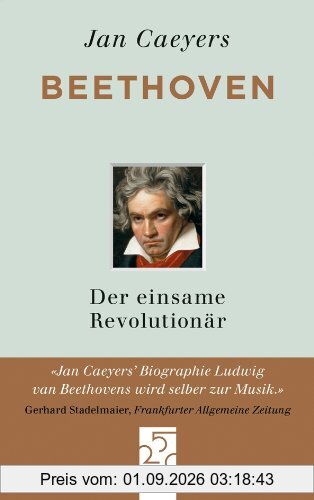 Beethoven: Der einsame Revolutionär