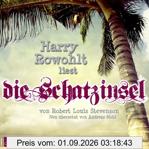 Die Schatzinsel: Neu übersetzt von Andreas Nohl