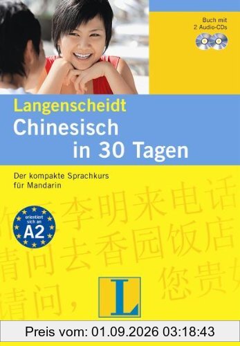 Langenscheidt Chinesisch in 30 Tagen - Set mit Buch und 2 Audio-CDs: Der kompakte Sprachkurs für Mandarin (Langenscheidt Selbstlernkurse ... in 30 Tagen)