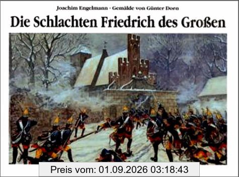 Die Schlachten Friedrich des Großen