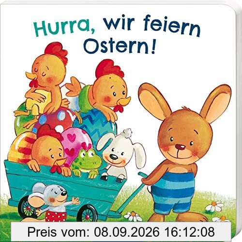 Hurra, wir feiern Ostern!: Erste gereimte Ostergeschichte für Kinder ab 18 Monaten