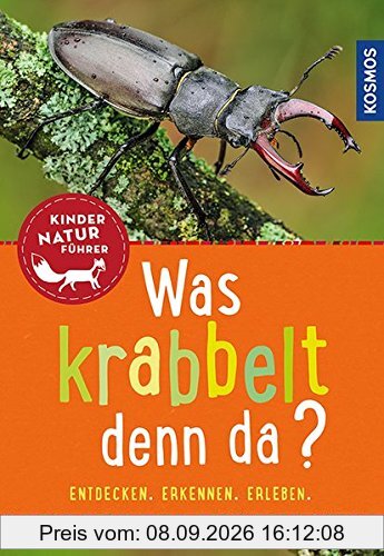 Was krabbelt denn da? Kindernaturführer: Insekten, Spinnen, Asseln, Tausendfüßer