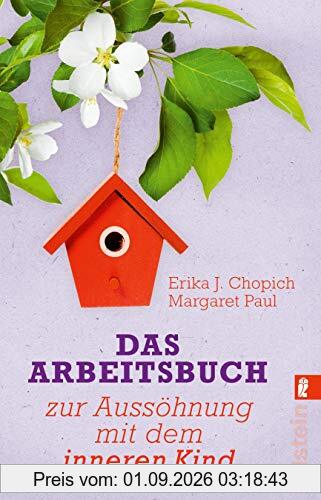 Das Arbeitsbuch zur Aussöhnung mit dem inneren Kind