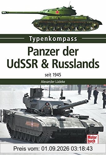 Panzer der UdSSR & Russlands: seit 1945 (Typenkompass)