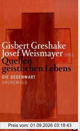 Quellen geistlichen Lebens Band 4. Die Gegenwart