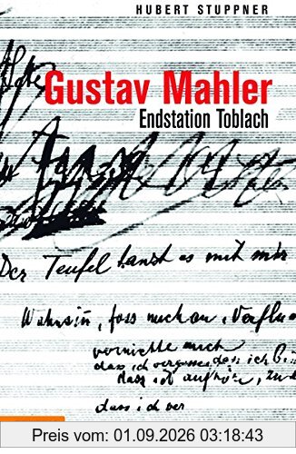 Gustav Mahler: Endstation Toblach