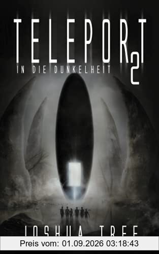 Teleport 2: In die Dunkelheit